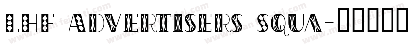 LHF Advertisers Squa字体转换